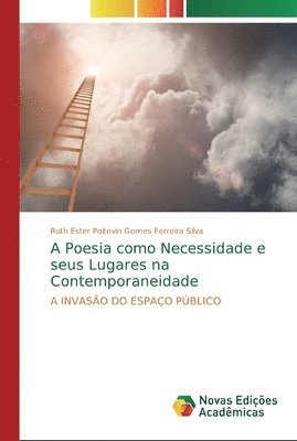 A Poesia como Necessidade e seus Lugares na Contemporaneidade 1