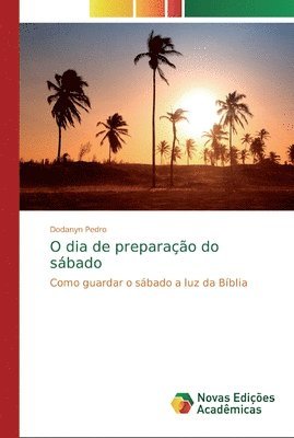 bokomslag O dia de preparacao do sabado