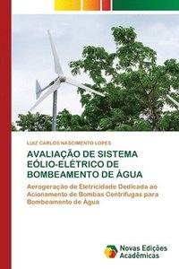 bokomslag Avaliacao de Sistema Eolio-Eletrico de Bombeamento de Agua