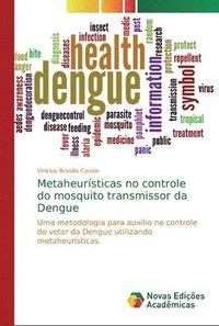 bokomslag Metaheuristicas no controle do mosquito transmissor da Dengue