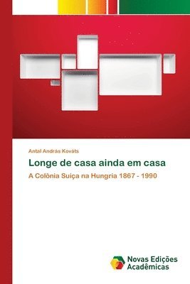 bokomslag Longe de casa ainda em casa