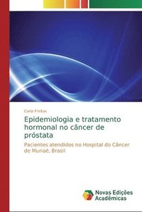 bokomslag Epidemiologia e tratamento hormonal no cncer de prstata