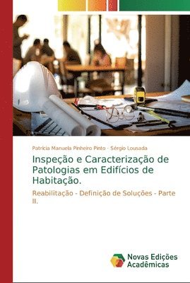 Inspecao e Caracterizacao de Patologias em Edificios de Habitacao. 1