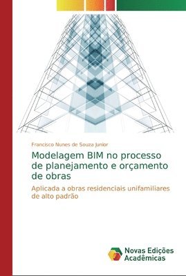 Modelagem BIM no processo de planejamento e orcamento de obras 1