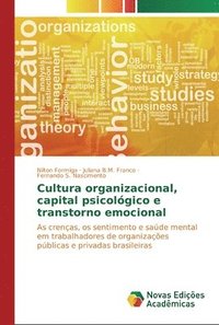 bokomslag Cultura organizacional, capital psicologico e transtorno emocional