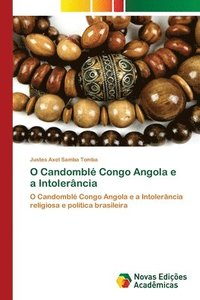 bokomslag O Candombl Congo Angola e a Intolerncia