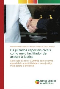 bokomslag Os juizados especiais civeis como meio facilitador de acesso a justica