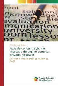 bokomslag Atos de concentracao no mercado de ensino superior privado no Brasil