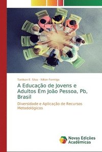 bokomslag A Educacao de Jovens e Adultos Em Joao Pessoa, Pb, Brasil