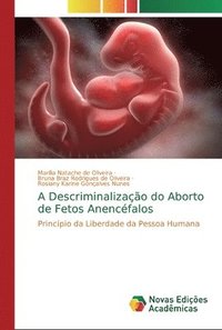 bokomslag A Descriminalizacao do Aborto de Fetos Anencefalos