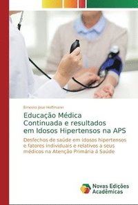 bokomslag Educacao Medica Continuada e resultados em Idosos Hipertensos na APS