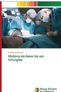 bokomslag Histria de Amor de um Cirurgio