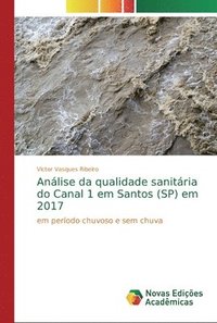 bokomslag Anlise da qualidade sanitria do Canal 1 em Santos (SP) em 2017