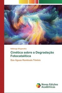 bokomslag Cinetica sobre a Degradacao Fotocatalitica
