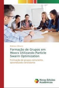 bokomslag Formacao de Grupos em Moocs Utilizando Particle Swarm Optimization