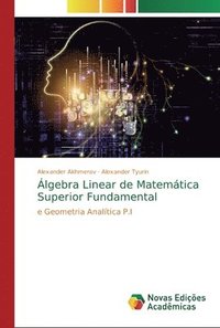 bokomslag Algebra Linear de Matematica Superior Fundamental