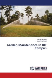 bokomslag Garden Maintenance In RIT Campus