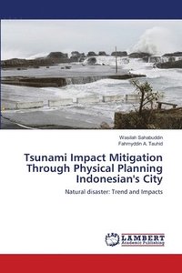 bokomslag Tsunami Impact Mitigation Through Physical Planning Indonesian's City