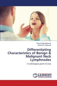 bokomslag Differentiating Characteristics of Benign & Malignant Neck Lymphnodes