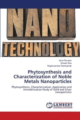 Phytosynthesis and Characterization of Noble Metals Nanoparticles 1