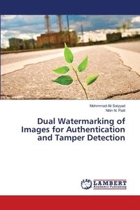 bokomslag Dual Watermarking of Images for Authentication and Tamper Detection
