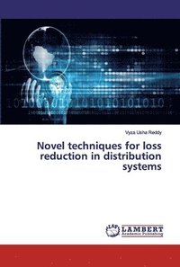 bokomslag Novel techniques for loss reduction in distribution systems