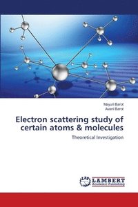 bokomslag Electron scattering study of certain atoms & molecules