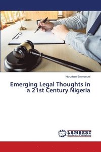 bokomslag Emerging Legal Thoughts in a 21st Century Nigeria