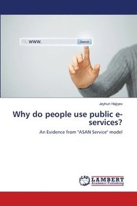 bokomslag Why do people use public e-services?