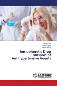 bokomslag Iontophoretic Drug Transport of Antihypertensive Agents