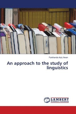 bokomslag An approach to the study of linguistics