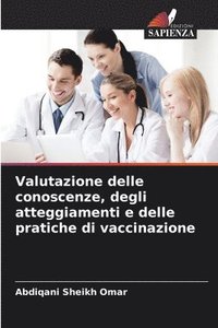 bokomslag Valutazione delle conoscenze, degli atteggiamenti e delle pratiche di vaccinazione