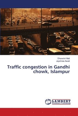 Traffic congestion in Gandhi chowk, Islampur 1