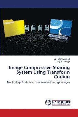 Image Compressive Sharing System Using Transform Coding 1