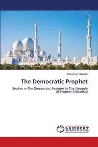 bokomslag The Democratic Prophet