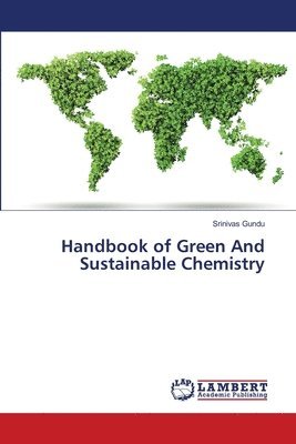 bokomslag Handbook of Green And Sustainable Chemistry