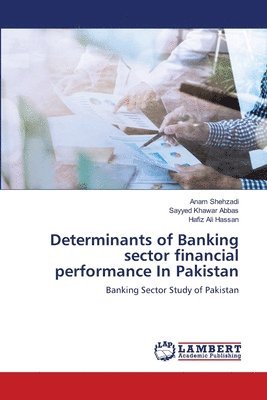 bokomslag Determinants of Banking sector financial performance In Pakistan