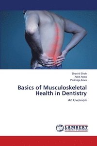 bokomslag Basics of Musculoskeletal Health in Dentistry