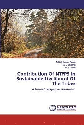 bokomslag Contribution Of NTFPS In Sustainable Livelihood Of The Tribes