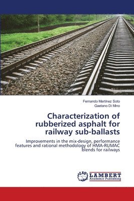 bokomslag Characterization of rubberized asphalt for railway sub-ballasts