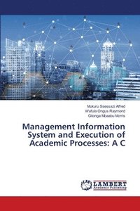 bokomslag Management Information System and Execution of Academic Processes
