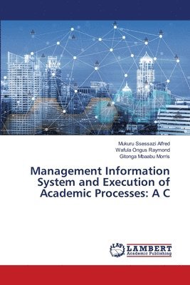 Management Information System and Execution of Academic Processes 1