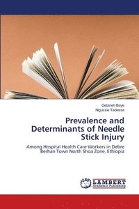 bokomslag Prevalence and Determinants of Needle Stick Injury