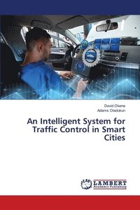 bokomslag An Intelligent System for Traffic Control in Smart Cities