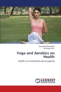 bokomslag Yoga and Aerobics on Health