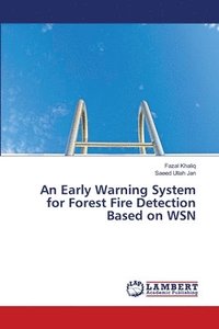 bokomslag An Early Warning System for Forest Fire Detection Based on WSN