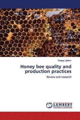 bokomslag Honey bee quality and production practices