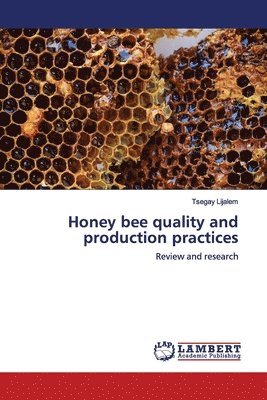 Honey bee quality and production practices 1