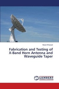 bokomslag Fabrication and Testing of X-Band Horn Antenna and Waveguide Taper