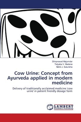 bokomslag Cow Urine: Concept from Ayurveda applied in modern medicine